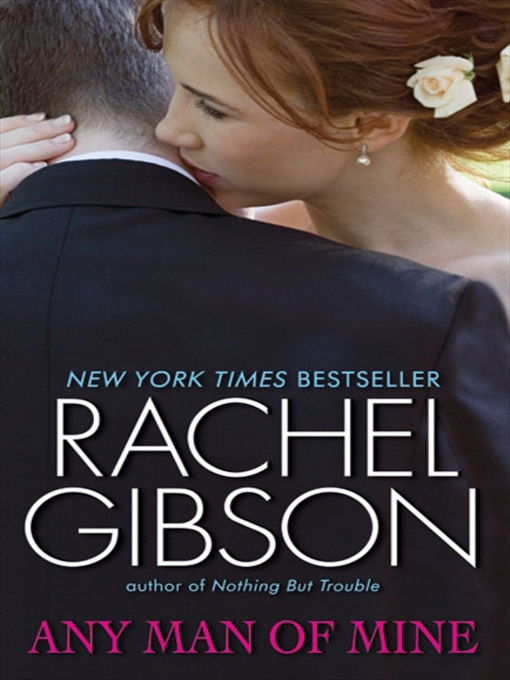 Title details for Any Man of Mine by Rachel Gibson - Available
